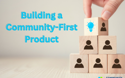 Building a Community-First Product